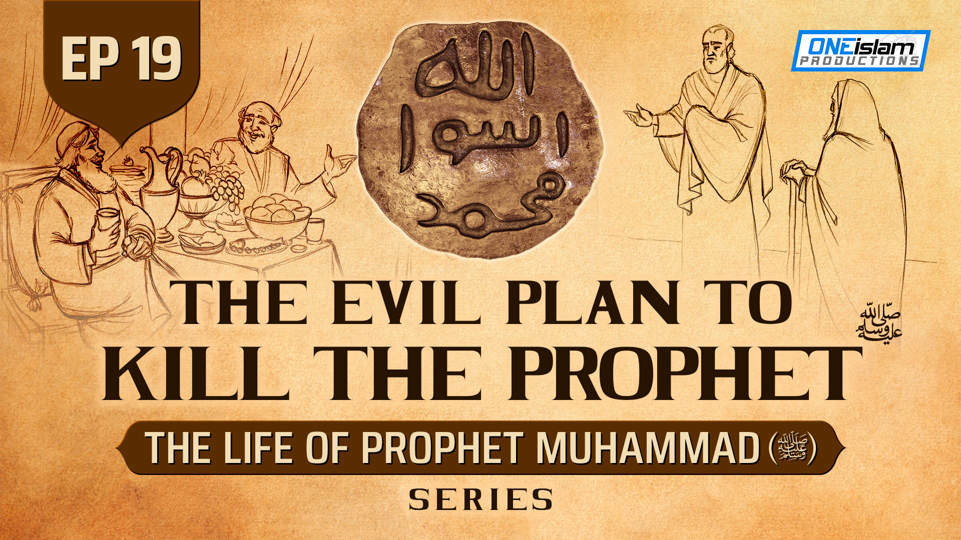 Ep 19 | The Evil Plan To Kill The Prophet (SAW)
