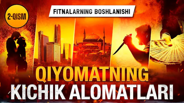 QIYOMATNING KICHIK ALOMATLARI | 2-QISM