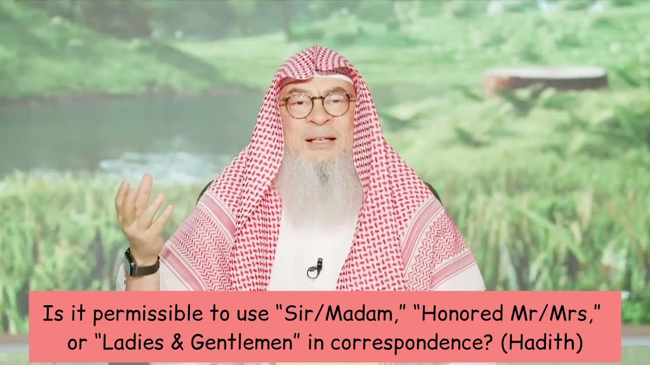 Is It Permissible To Use "Sir/Madam, Mr/Mrs Or Ladies & Gentlemen" For Kafirs?