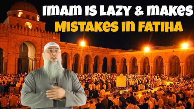 Imam is lazy & makes mistakes in pronunciation (Fateha) what to do