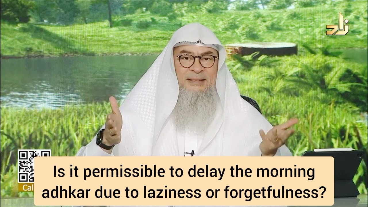 Is it permissible to delay morning adhkar due to laziness or forgetfulness
