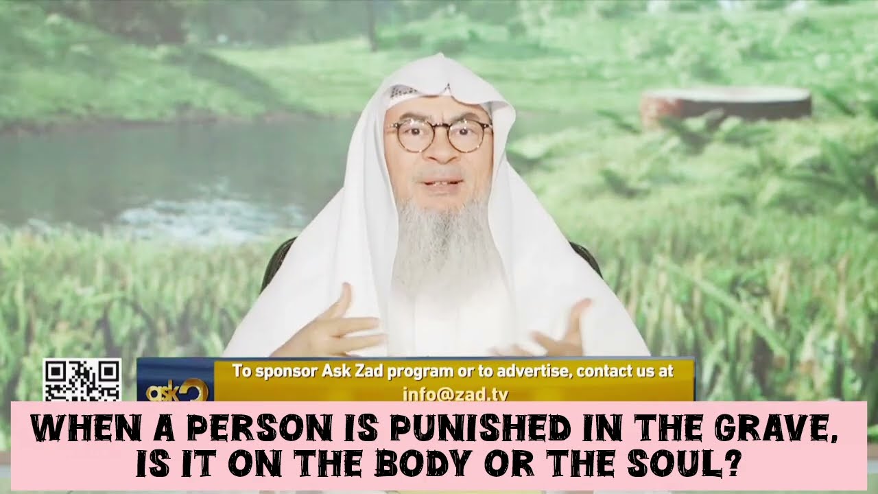 When a person is punished in the grave, is it on the body or the soul?