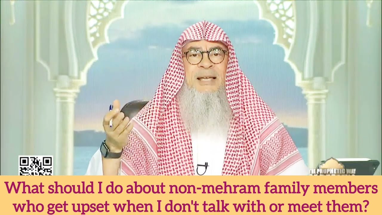 Non mahram family members upset if I don't talk or socialize with them