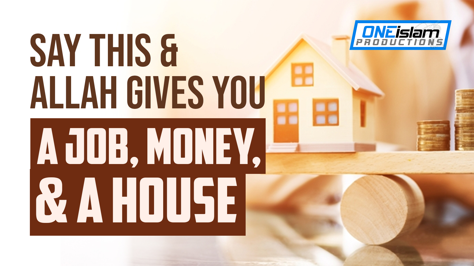 SAY THIS ALLAH GIVES JOB, MONEY, HOUSE