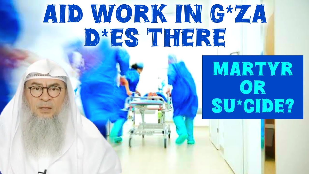 If he goes to Gza for aid work knowing he may de Is it martyrdom or sucide