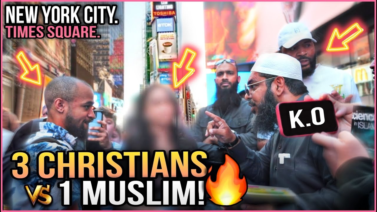 NYC DEBATE - 3 CHRISTIANS vs 1 MUSLIM | TIMES SQUARE