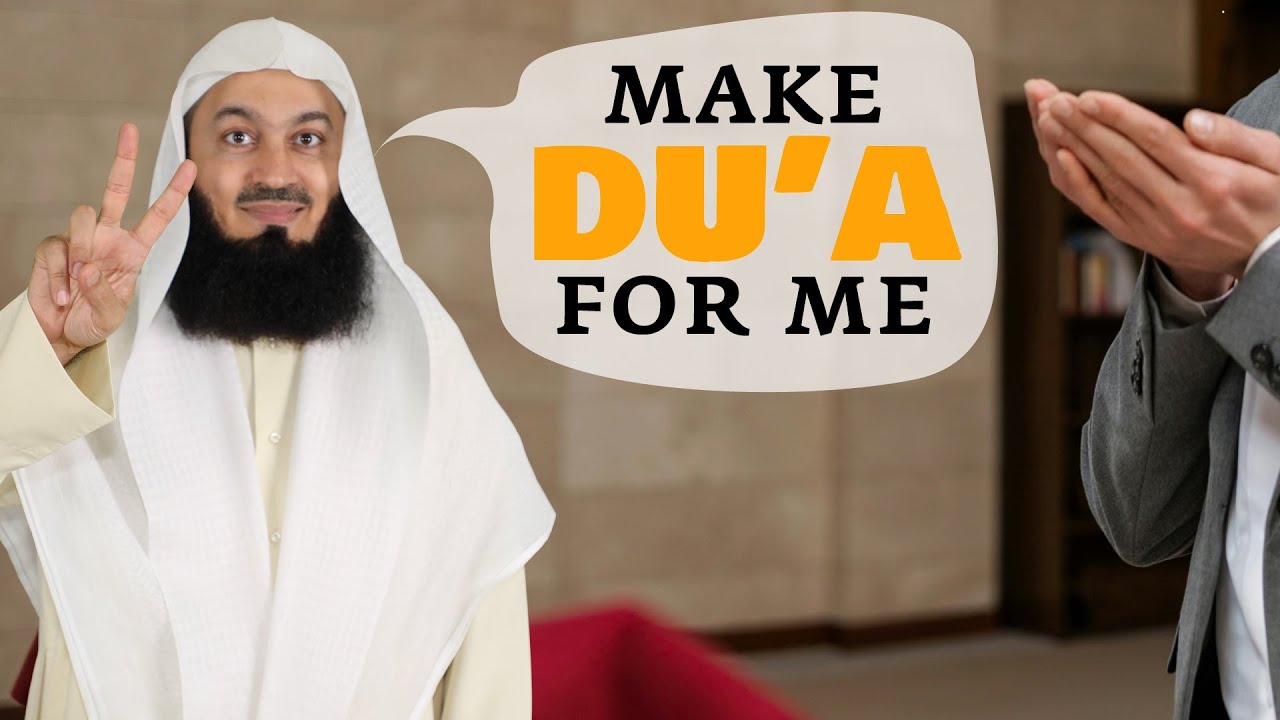 Make Du'a For Me - Mufti Menk