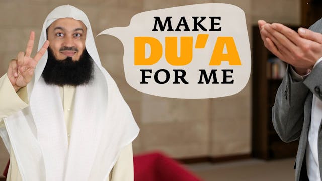 Make Du'a For Me - Mufti Menk