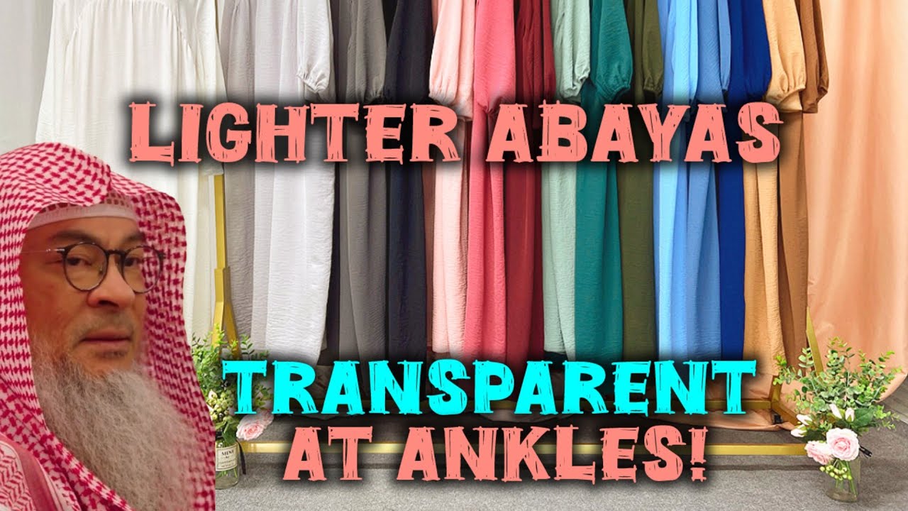 Lighter Abayas are slightly transparent at ankles Is this permissible to wear 