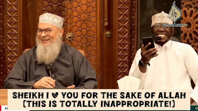 Sheikh, I Love You For The Sake Of Al...