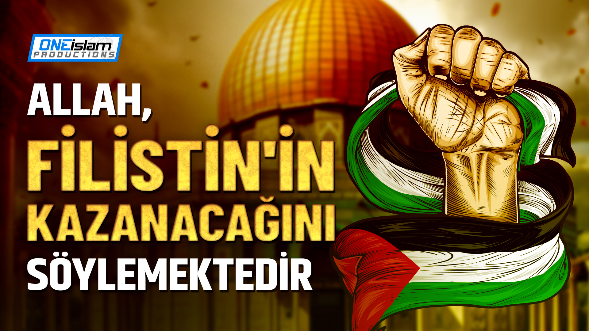 ALLAH, FİLİSTİN'İN KAZANACAĞINI SÖYLEMEKTEDİR