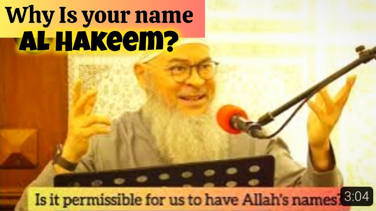 Why is your name Al Hakeem Is it permissible to keep Allah's Names 