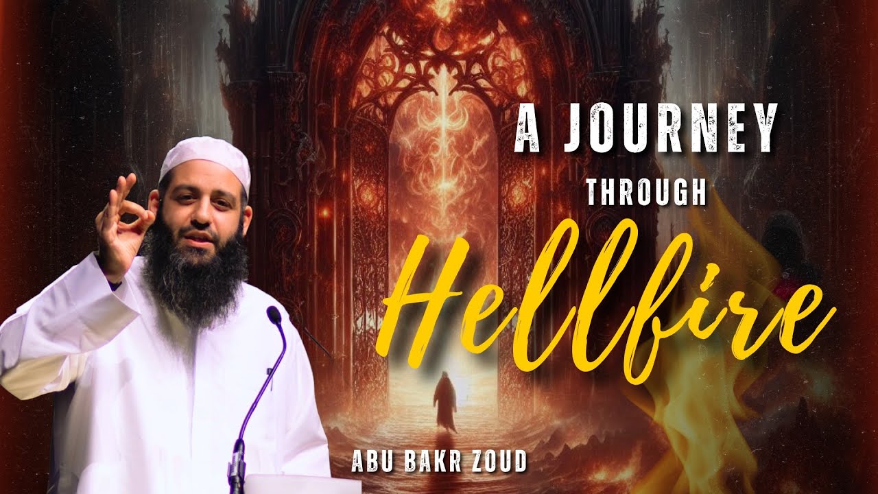 A Journey Through The Hellfire - Abu Bakr Zoud