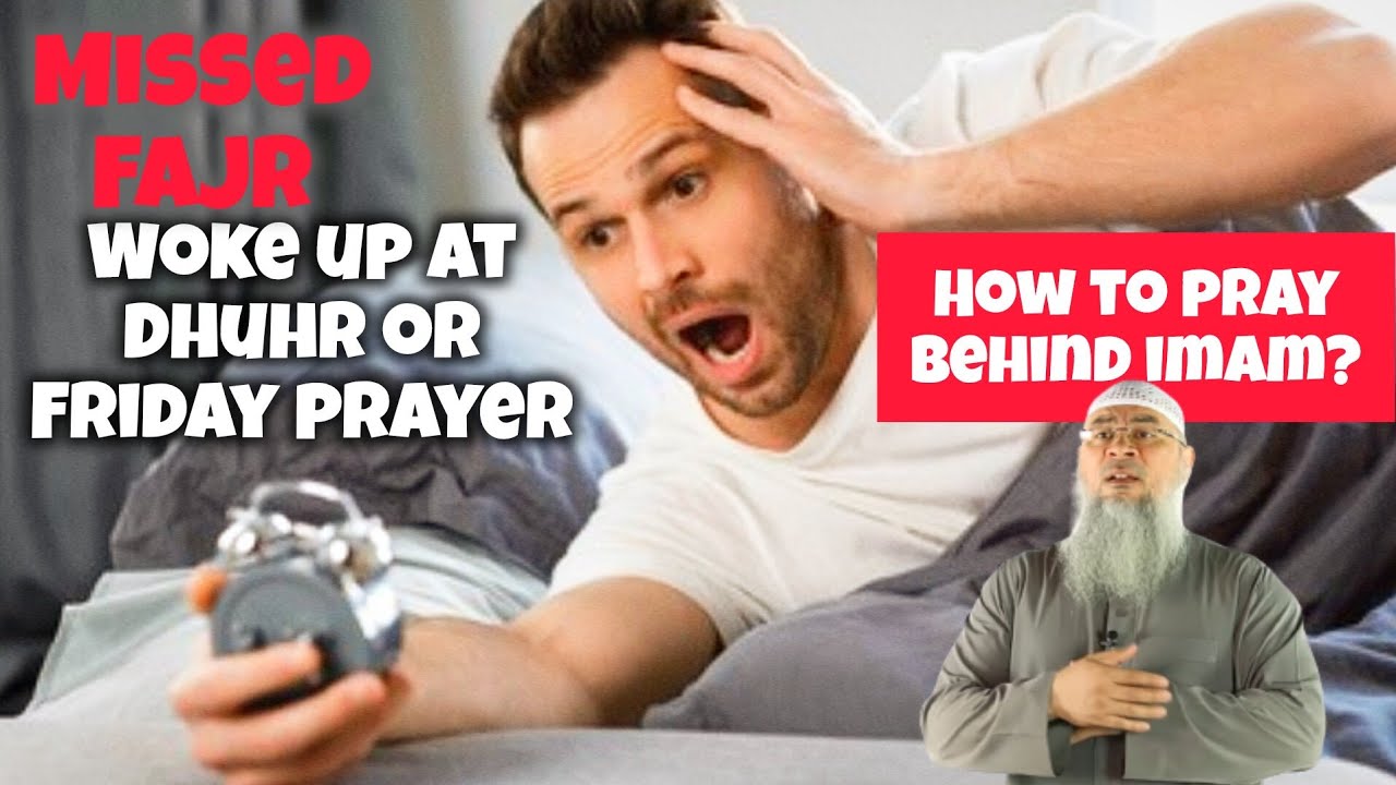 If I missed Fajr & woke up at Dhuhr or Friday prayer, how to join the Imam 