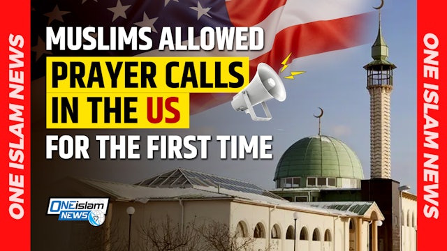 MUSLIMS ALLOWED PRAYER CALLS IN THE US FOR THE FIRST TIME