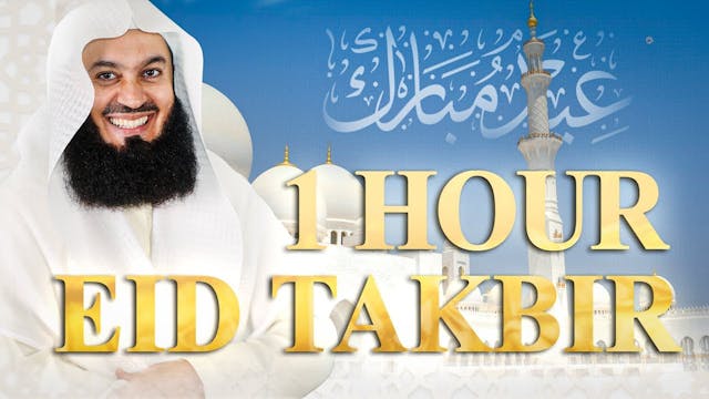 1 HOUR EID TAKBIR WITH MUFTI MENK