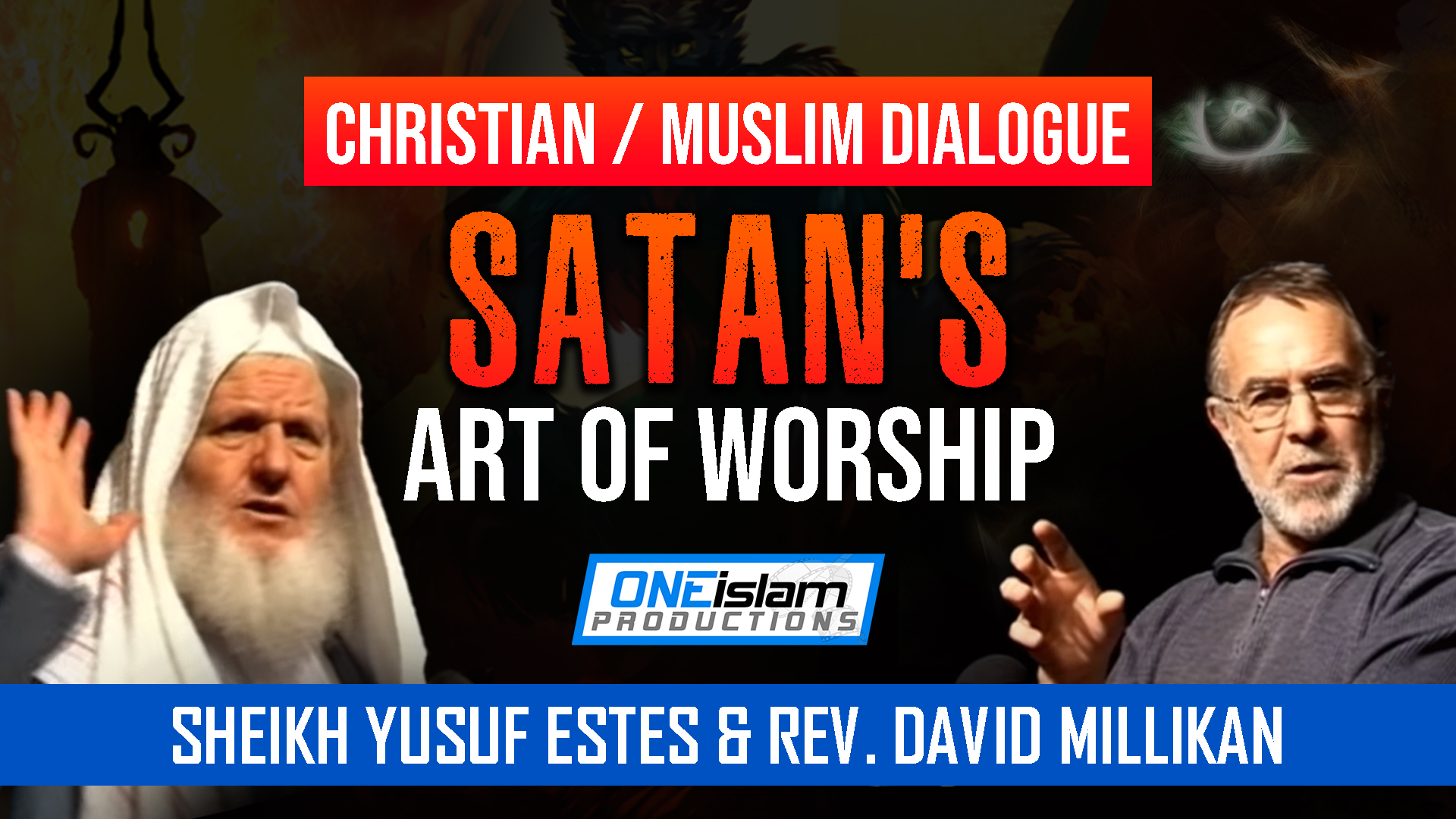 Christian / Muslim Dialogue: Satan's Art of Worship