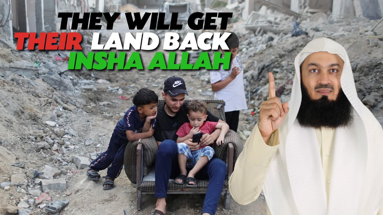 They Will Get Back their Land, InshaAllah - Mufti Menk