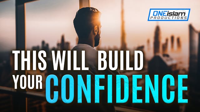 THIS WILL BUILD YOUR CONFIDENCE
