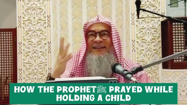 How Prophet ﷺ prayed while holding a ...