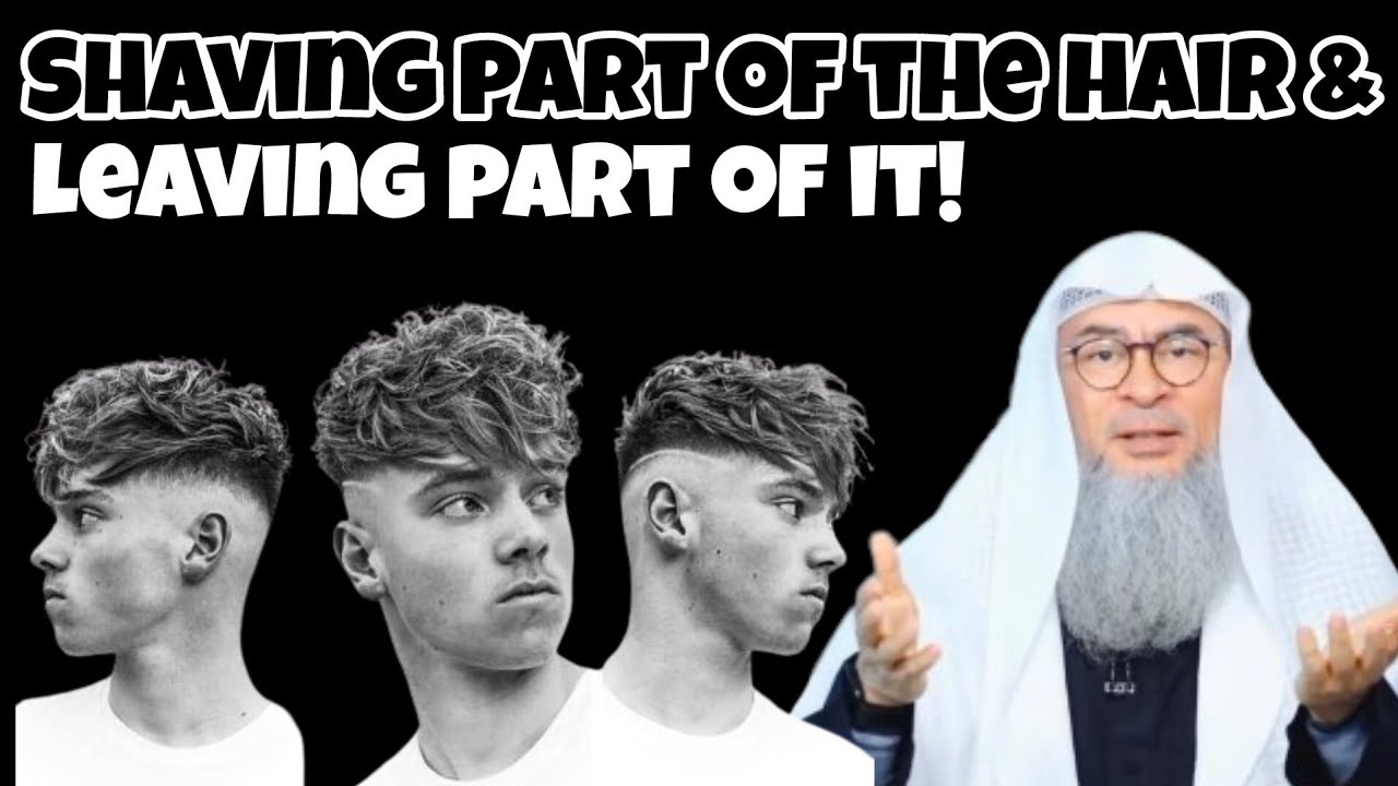 Ruling on shaving part of the hair & leaving part of it 