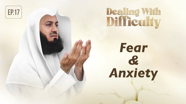 Fear & Anxiety - Dealing with Difficu...