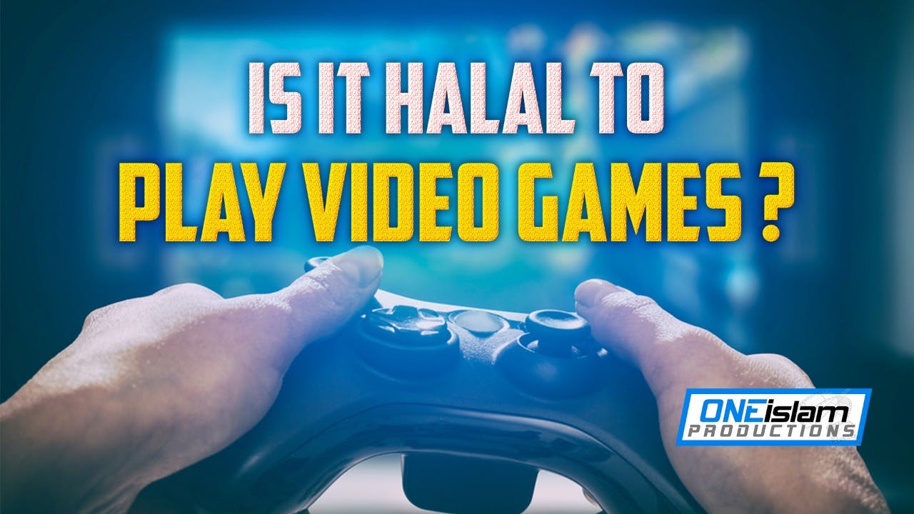 IS IT HALAL TO PLAY VIDEO GAMES? Haram & Halal One Islam TV