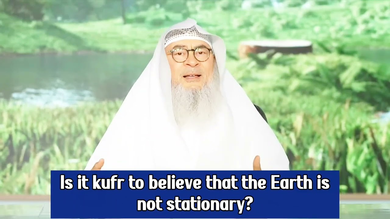 Is It Kufr To Believe That The Earth Is Not Stationary?