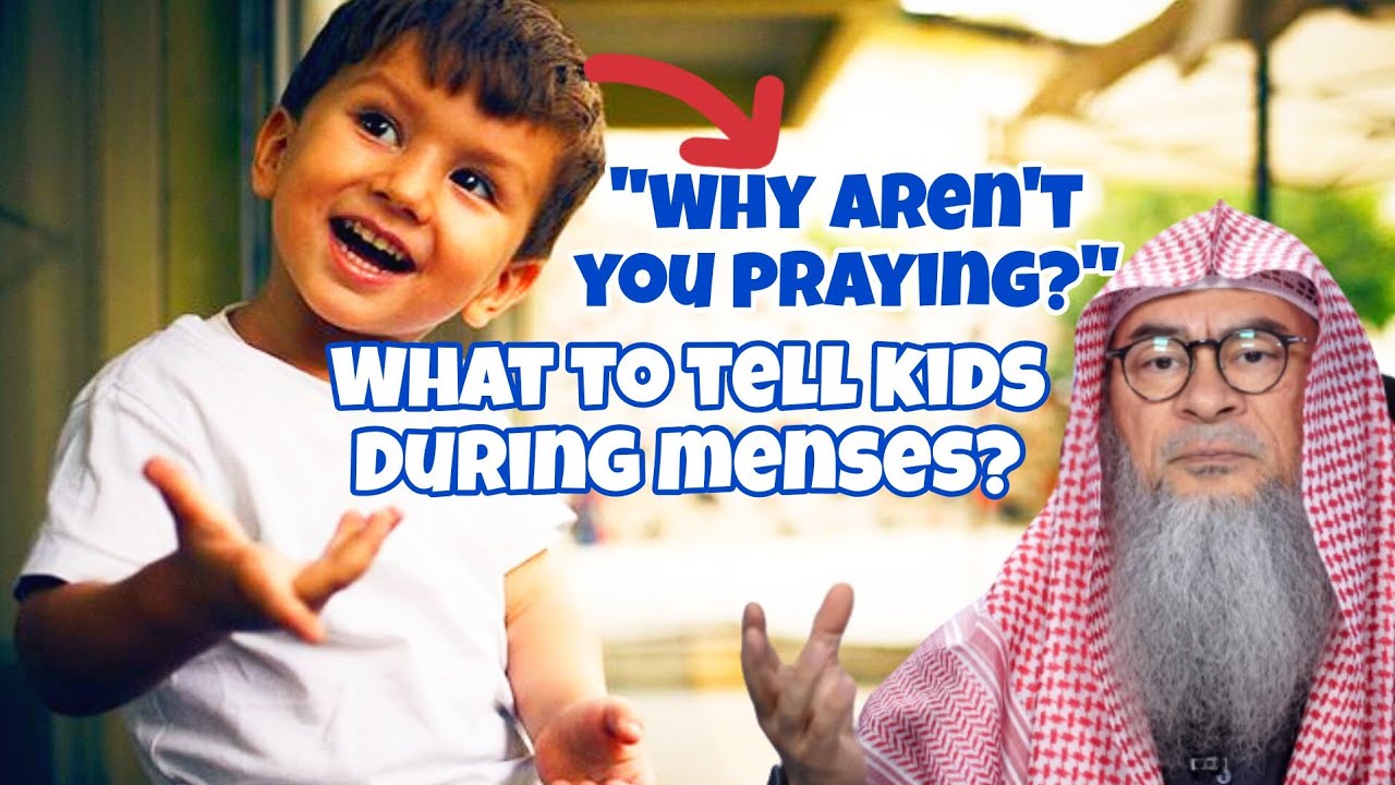 How to respond when children ask why we're not praying or fasting during menses 