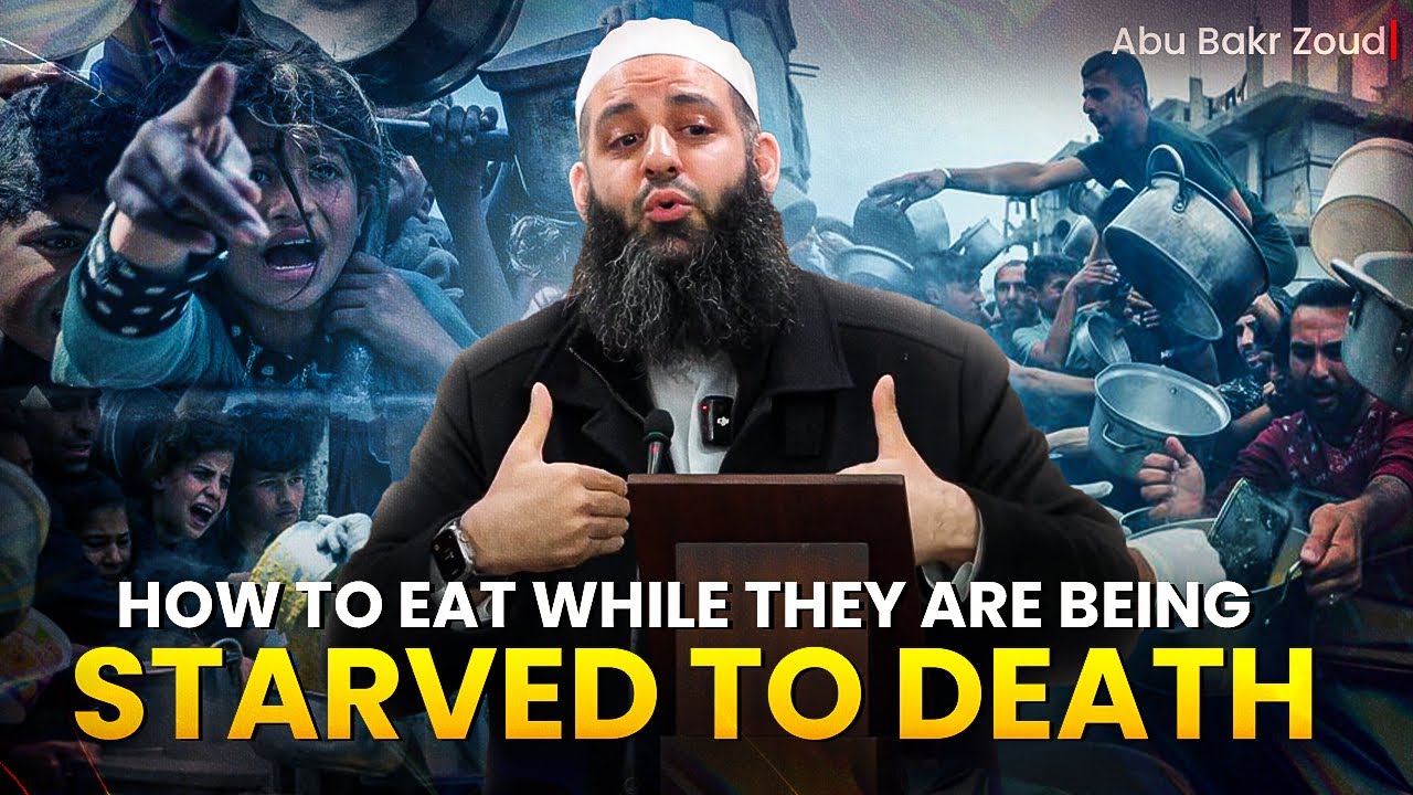 How To Eat While They Are Being Starved To Death  Friday Khutbah - Abu Bakr Zoud