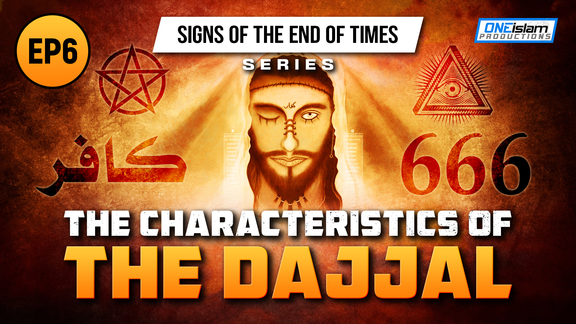 The Characteristics of The Dajjal | Ep 6