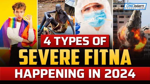 4 TYPES OF SEVERE FITNA HAPPENING 2024