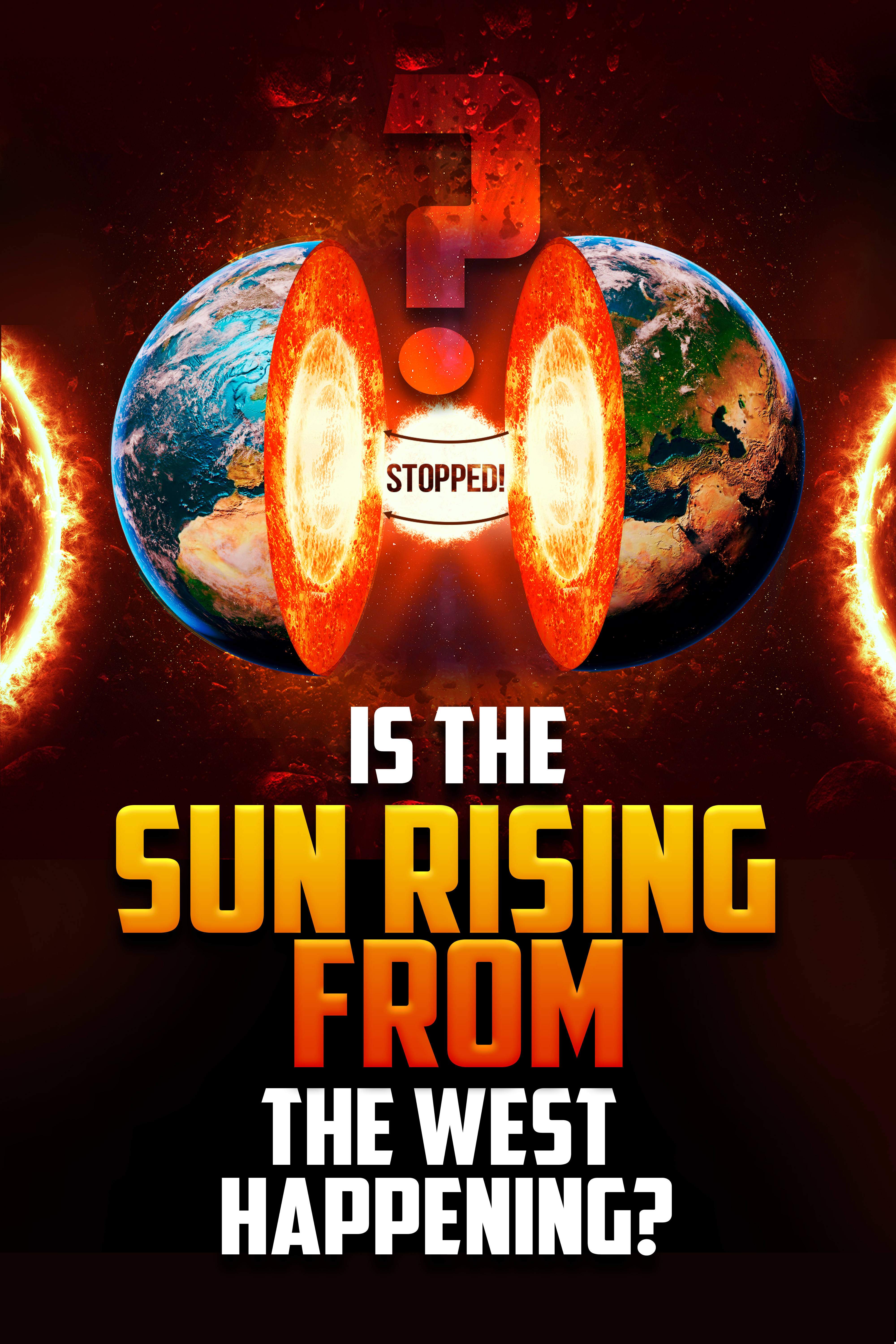 IS THE SUN RISING FROM THE WEST HAPPENING?