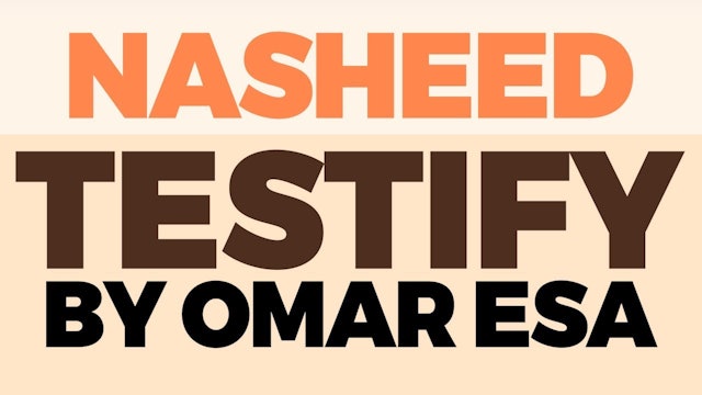 'Testify' Nasheed by Omar Esa (Voice Only)