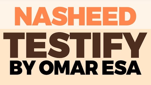 'Testify' Nasheed by Omar Esa (Voice ...