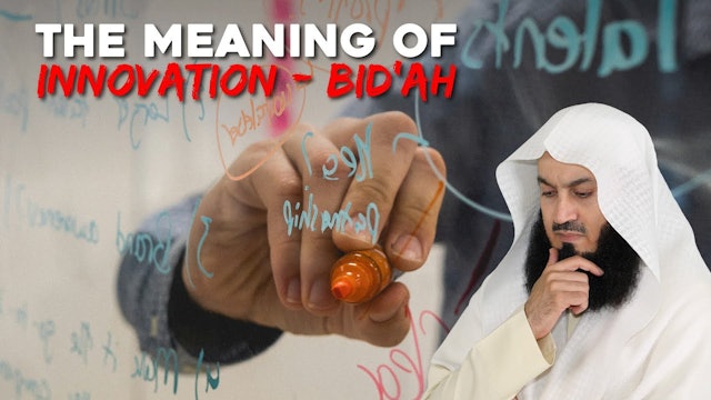 Meaning Of Innovation - Bidaa  Mufti Menk