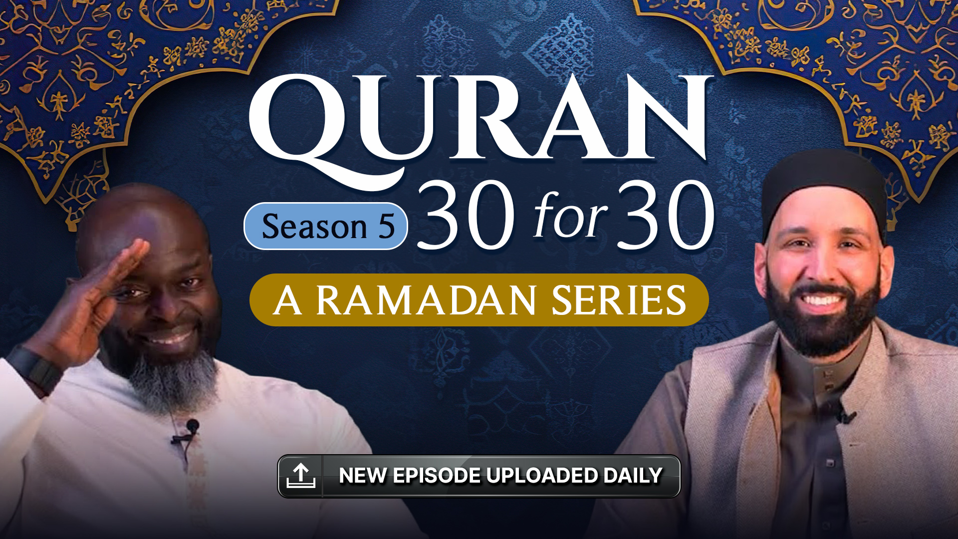 Qur’an 30 for 30: Season 5 | A Ramadan Series