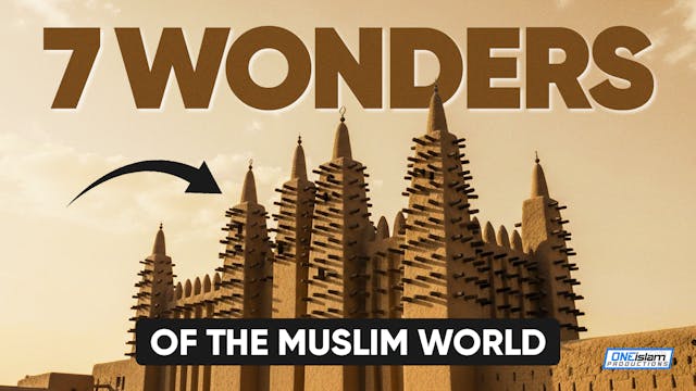 The 7 Wonders Of The Muslim World