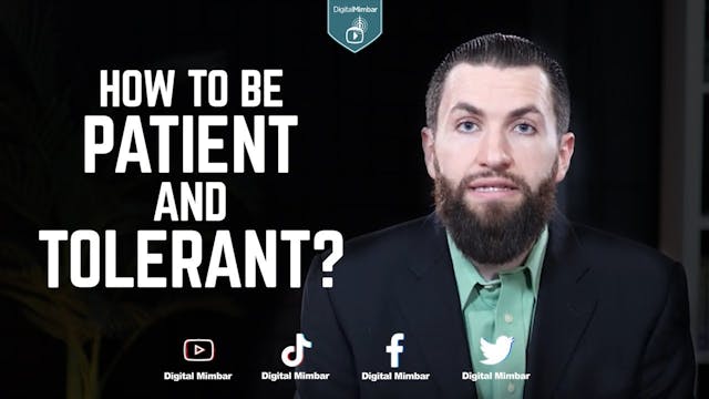 How to be Patient & Tolerant