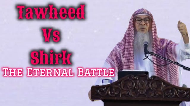 Tawheed vs Shirk - The Eternal Battle...