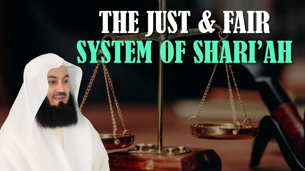 The Just & Fair System of Shariah - Mufti Menk