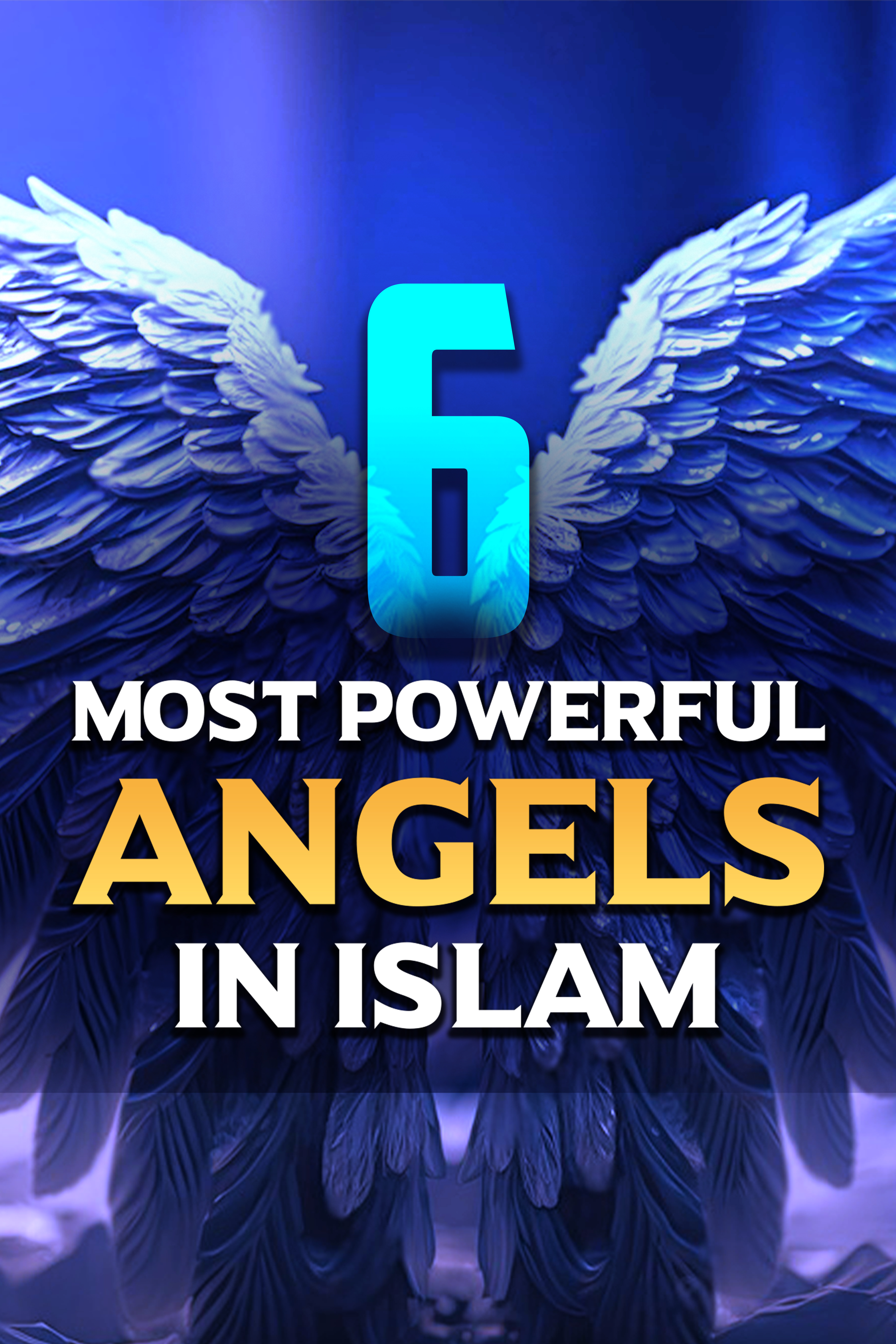 6 Most Powerful Angels In Islam