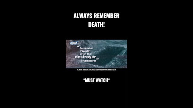 ALWAYS REMEMBER DEATH