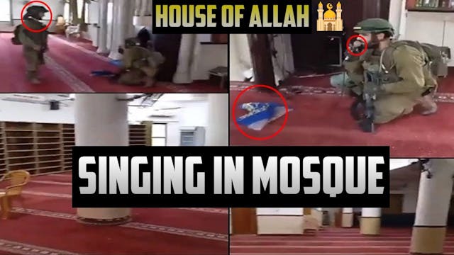 ISRA3LI FORCES DOING HARAAM IN MOSQUE...