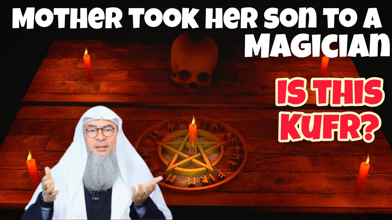 Mom took her son to magician She thought he was possessed, are they kafir now 