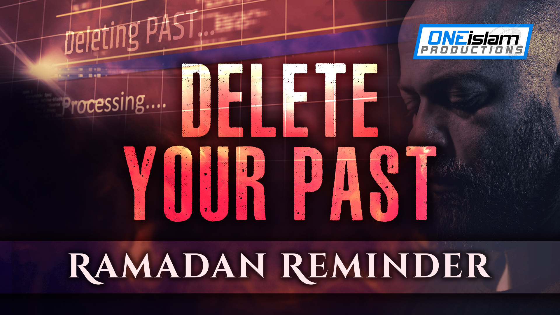 Delete Your Past | Ramadan Reminder