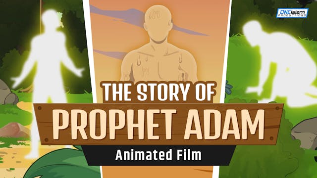 The Story Of Prophet Adam (AS) - ANIM...