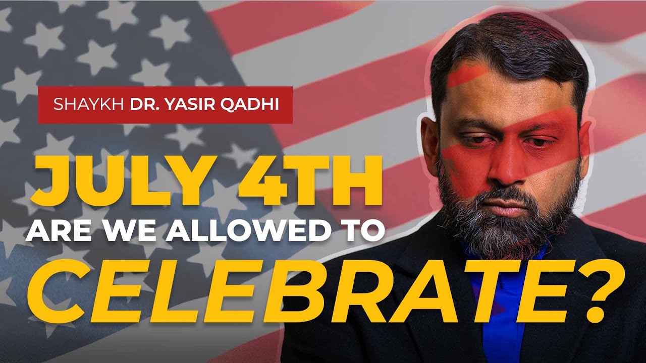 Is July4th Allowed The Islamic Perspective of Celebrating Non-Religious Holidays