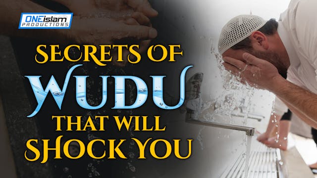 SECRETS OF WUDU THAT WILL SHOCK YOU 