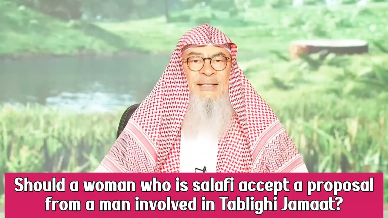 Should A Salafi Woman Accept The Proposal From A Tablighi Jamaat Man?